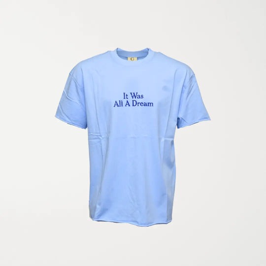 T-SHIRT "IT WAS ALL A DREAM" BLEU 2023